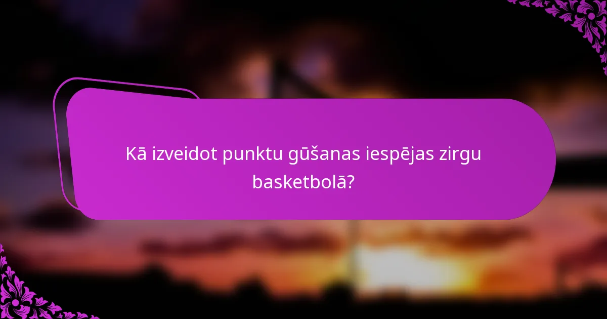 Kā izveidot punktu gūšanas iespējas zirgu basketbolā?