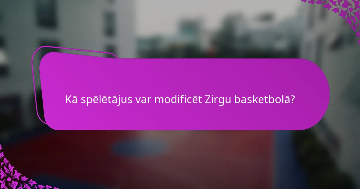 Kā spēlētājus var modificēt Zirgu basketbolā?