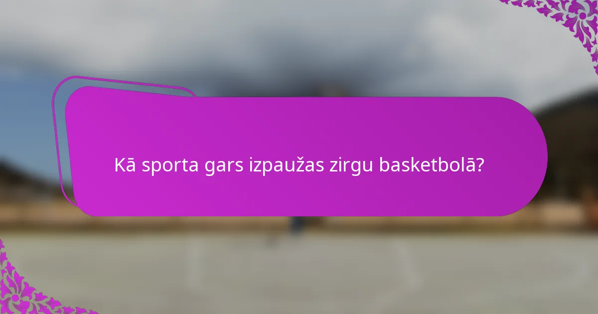 Kā sporta gars izpaužas zirgu basketbolā?