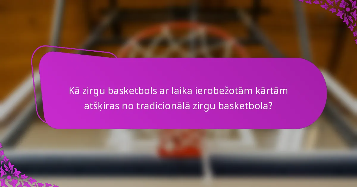 Kā zirgu basketbols ar laika ierobežotām kārtām atšķiras no tradicionālā zirgu basketbola?