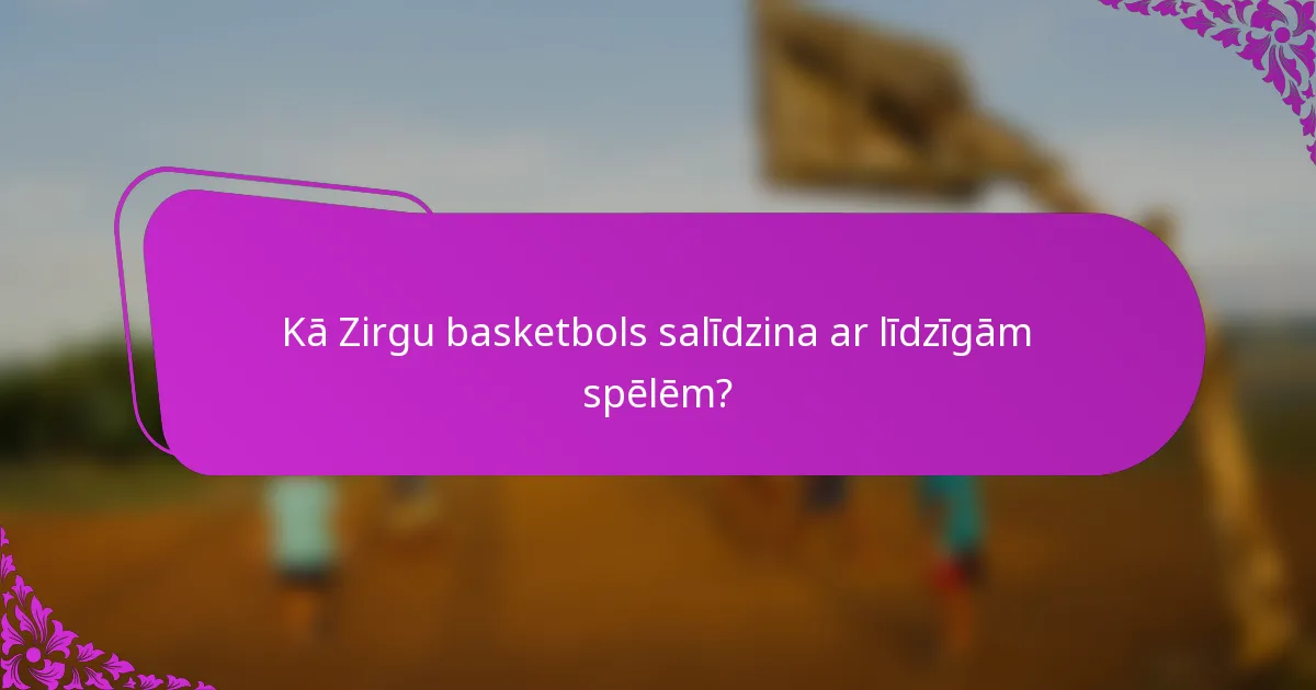 Kā Zirgu basketbols salīdzina ar līdzīgām spēlēm?