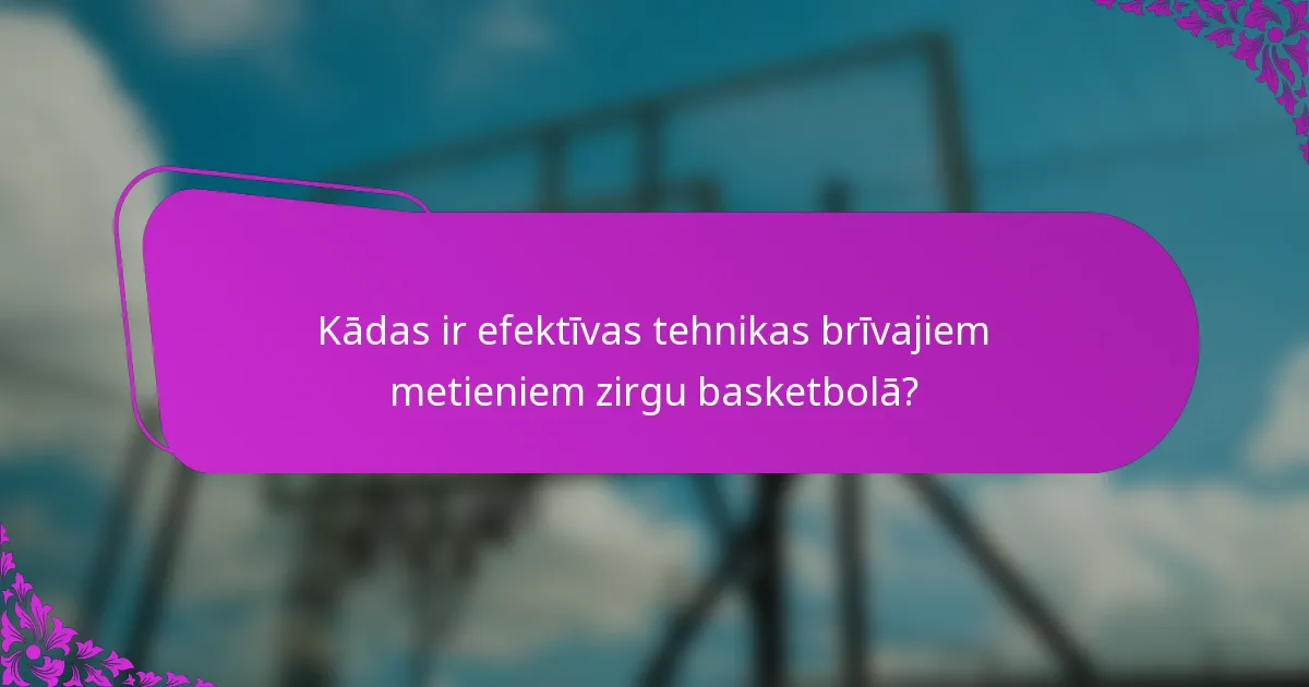 Kādas ir efektīvas tehnikas brīvajiem metieniem zirgu basketbolā?