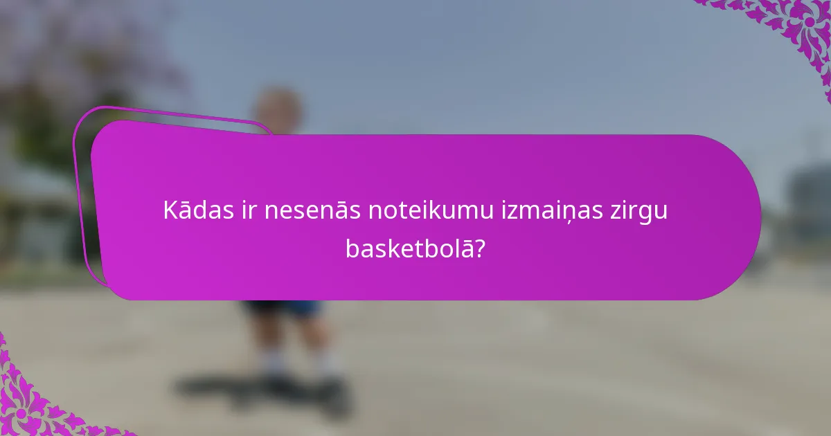 Kādas ir nesenās noteikumu izmaiņas zirgu basketbolā?