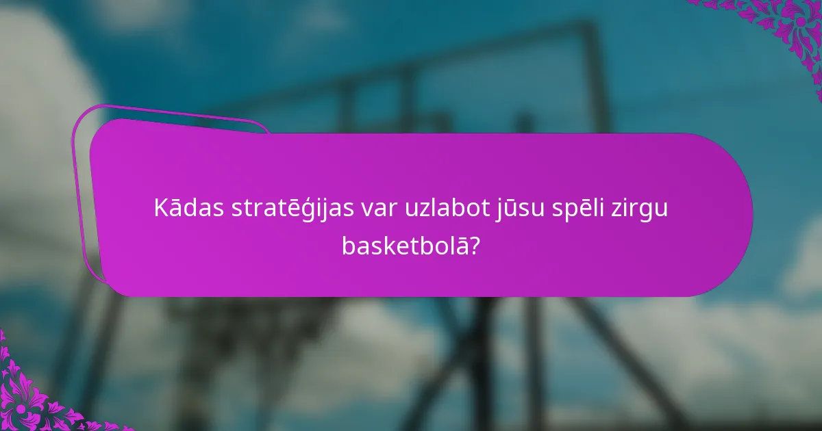 Kādas stratēģijas var uzlabot jūsu spēli zirgu basketbolā?