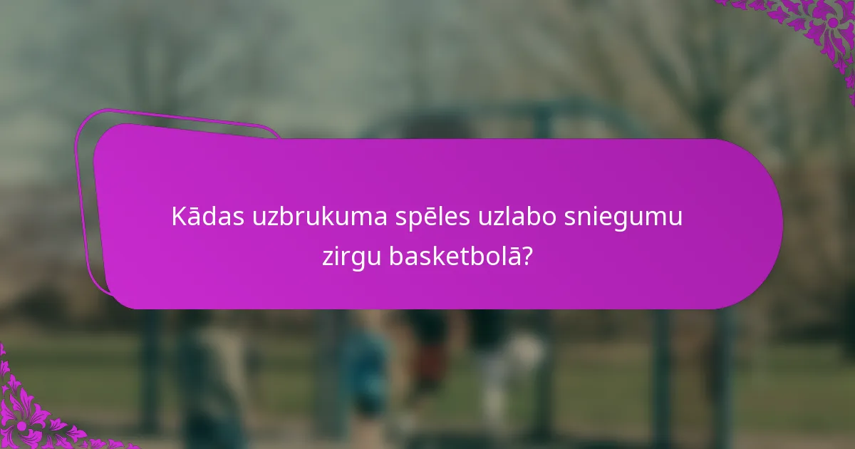Kādas uzbrukuma spēles uzlabo sniegumu zirgu basketbolā?