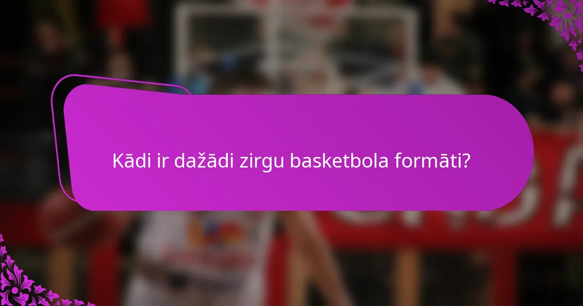 Kādi ir dažādi zirgu basketbola formāti?