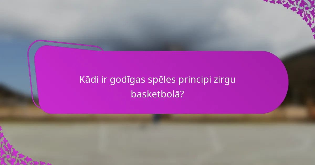 Kādi ir godīgas spēles principi zirgu basketbolā?