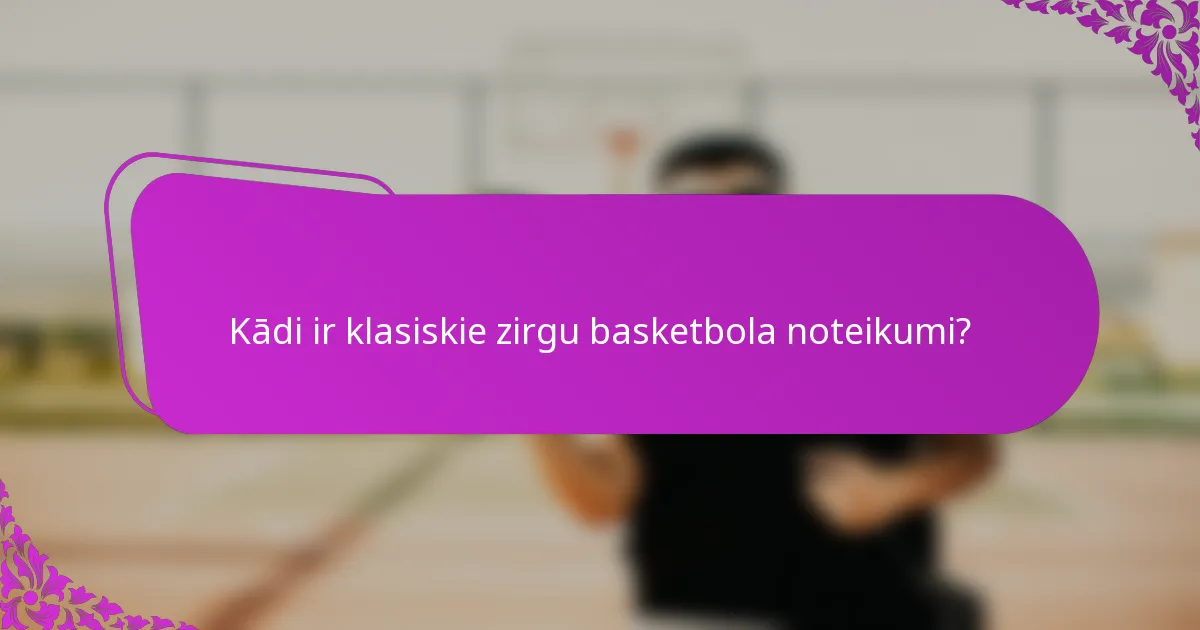 Kādi ir klasiskie zirgu basketbola noteikumi?