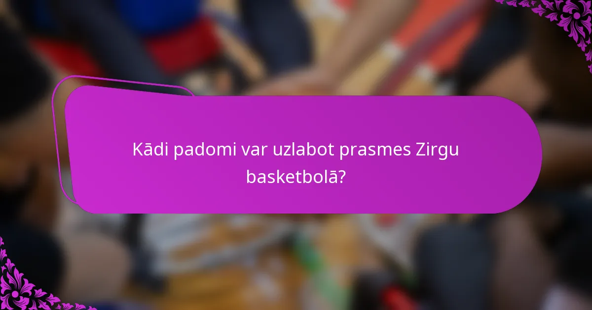 Kādi padomi var uzlabot prasmes Zirgu basketbolā?