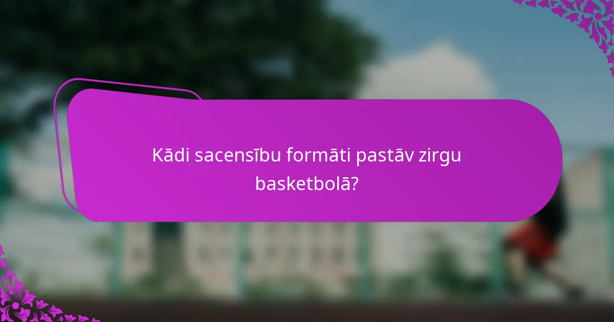 Kādi sacensību formāti pastāv zirgu basketbolā?