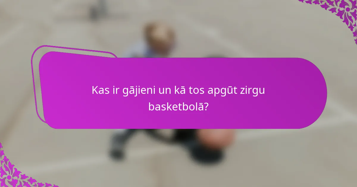 Kas ir gājieni un kā tos apgūt zirgu basketbolā?